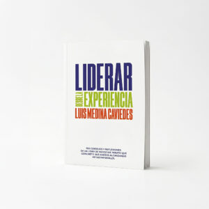 LIDERAR DESDE LA EXPERIENCIA